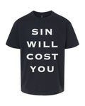 Sin Will Cost You Youth Tee - Black